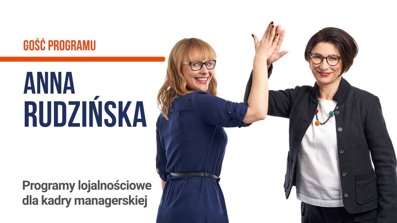 Programy lojalnościowe dla kadry managerskiej - Anna Rudzińska