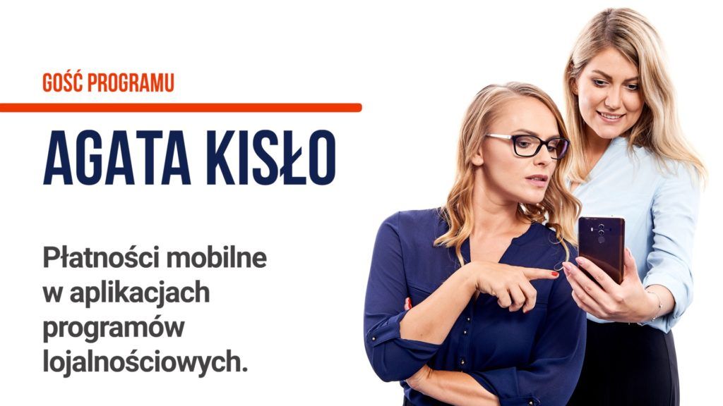 Transkrypcja - Płatności mobilne w aplikacjach programów lojalnościowych
