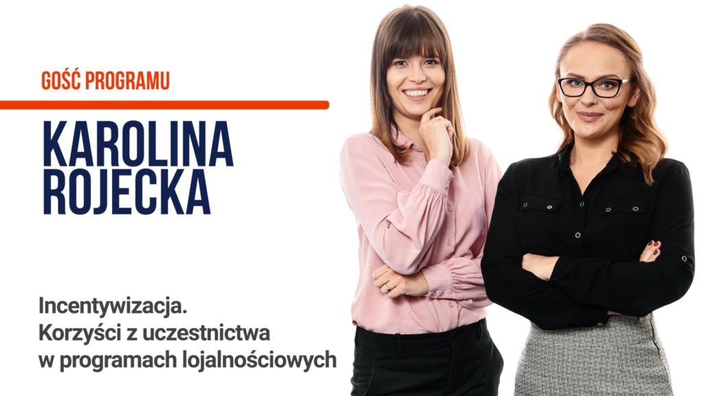 Transkrypcja – Incentywizacja, korzyści z uczestnictwa w programach lojalnościowych